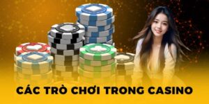 cac tro choi trong casino